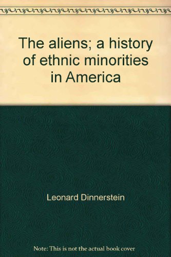 The Aliens: A History of Ethnic Minorities in America