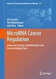 MicroRNA cancer regulation : advanced concepts, bioinformatics and systems biology tools