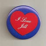 I Love Jill Pin/ Button/ Pinback/ Badge