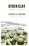 Other Clay: A Remembrance of the World War II Infantry