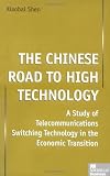 41hG4h0iz%2BL. SL160  The Chinese Road To High Technology: A Study of Telecommunications Switching Technology in the Economic Transition