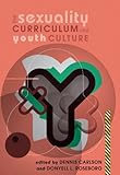 The sexuality curriculum and youth culture
