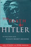 The death of Hitler : the final words from Russia's secret archives