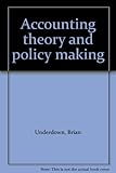 Accounting theory and policy making