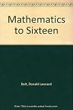 Mathematics to sixteen