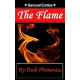 Sensual Erotica: The Flame