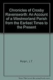 Chronicles of Crosby Ravensworth : an account of a Westmorland parish from the earliest times to the present