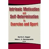 Intrinsic Motivation and Self-Determination in Exercise and Sport