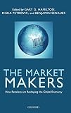 The market makers : how retailers are reshaping the global economy