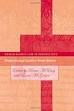 Transitional justice from below : grassroots activism and the struggle for change