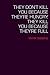 They Don't Kill You Because They're Hungry, They Kill You Because They're Full (Lannan Literary Selections)