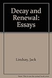 Decay and renewal : critical essays on twentieth century writing