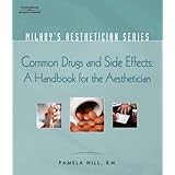 Milady's Aesthetician Series: Common Drugs and Side Effects: A Handbook for the Aesthetician