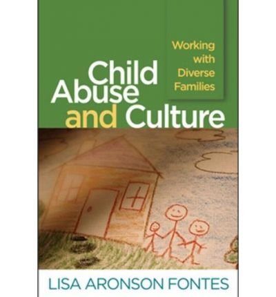 Child Abuse and Culture: Working with Diverse Families 1st (first) edition
