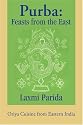 Purba: Feasts from the East: Oriya Cuisine from Eastern India