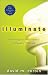 Illuminate: Harnessing the Positive Power of Negative Thinking