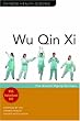 Wu Qin Xi: Five Animals Qigong Exercises (Chinese Health Qigong Associat)