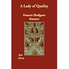 A Lady of Quality by Frances Hodgson Burnett