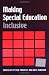 MAKING SPECIAL EDUCATION INCLUSIVE