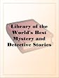 Library of the World's Best Mystery And Detective Stories