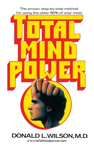 total mind power how to use the other 90 of your mind