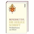 Die Heilige Schrift: Meditationen zur Bibel