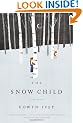 The Snow Child: A Novel