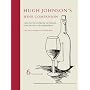Hugh Johnson's Wine Companion: The Encyclopedia of Wines, Vineyards and Winemakers