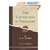 The Cistercians in Yorkshire (Classic Reprint)