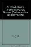 An introduction to inherited metabolic diseases