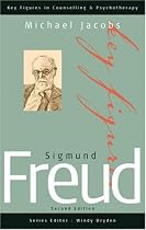 Sigmund Freud (Key Figures in Counselling and Psychotherapy series)