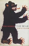 The bear : history of a fallen king