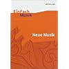 EinFach Musik - Unterrichtsmodelle f�r die Schulpraxis: Neue Musik, m. Audio-CD