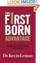 Firstborn Advantage, The: Making Your Birth Order Work for You