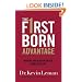 Firstborn Advantage, The: Making Your Birth Order Work for You