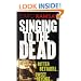 Singing to the Dead
