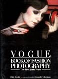 Vogue Book of Fashion Photography: The First Sixty Years (0688039006) by Devlin, Polly