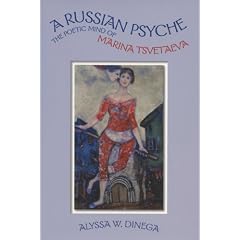 Russian Psyche: Poetic Mind of Marina Tsvetaeva: The Poetic Mind of Marina Tsvetaeva