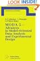 MODA 5 - Advances in Model-Oriented Data Analysis and Experimental Design: Proceedings of the 5th International Workshop in Marseilles, France, June 22-26, 1998 (Contributions to Statistics)