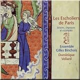 Les Escholiers de Paris. Motets, chansons et estampies. - Ensemble Gilles Binchois, Dominique Vellard