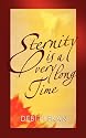 Eternity Is A Very Long Time