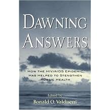 Dawning Answers (How the HIV/Aids Epidemic Has Helped to Strenghten Public Health) (Illustrated) (Hardcover)