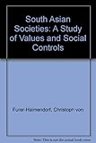 South Asian societies : a study of values and social controls