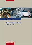 Produkt-Bild: Anlagenmechanik f&uuml;r Sanit&auml;r-, Heizungs- und Klimatechnik: Arbeitsauftr&auml;ge Lernfelder 5 - 8