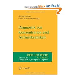 Diagnostik von Konzentration und Aufmerksamkeit: Tests und Trends N. F. Bd. 3