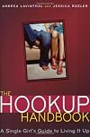 The Hookup Handbook: A Single Girl's Guide to Living It Up