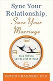 Sync Your Relationship, Save Your Marriage: Four Steps to Getting Back on Track   [SYNC YOUR RELATIONSHIP SAVE YO] [Hardcover]