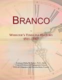 Branco: Websters Timeline History, 1511 - 2007