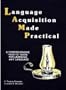 Language Acquisition Made Practical: Field Methods for Language Learners