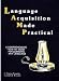 Language Acquisition Made Practical: Field Methods for Language Learners